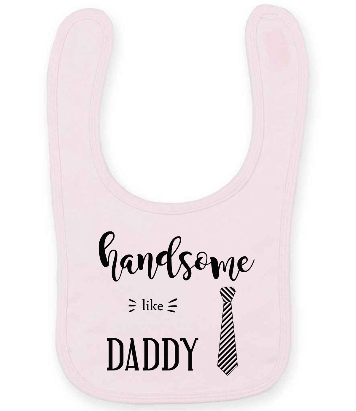 Handsome Like DADDY toddler bib in pale pink