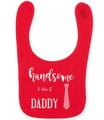Handsome Like DADDY toddler bib in red