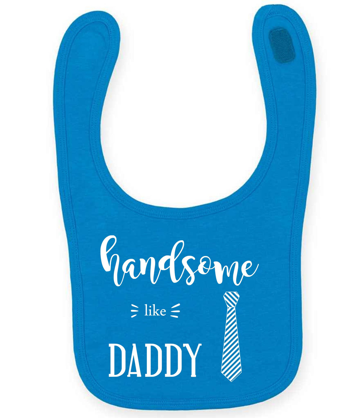 Handsome Like DADDY toddler bib in sapphire blue