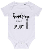 Handsome Like DADDY baby bodysuit in white