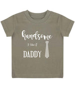 Handsome Like DADDY t-shirt in khaki