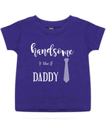 Handsome Like DADDY t-shirt in purple