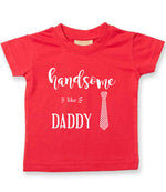 Handsome Like DADDY t-shirt in red