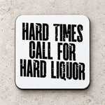 Coaster piece of the Hard Times Call for Hard Liquor Matching Set: Mug, Coaster & T-shirt in Irish Green