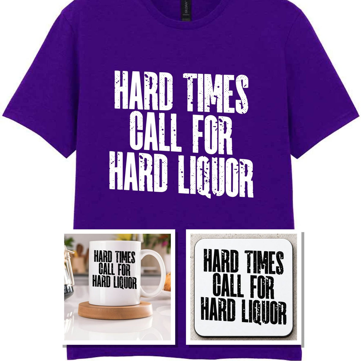 Hard Times Call for Hard Liquor Matching Set: Mug, Coaster & T-shirt in Purple