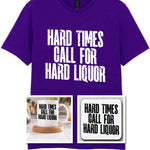Hard Times Call for Hard Liquor Matching Set: Mug, Coaster & T-shirt in Purple