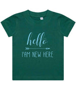 Hello I'AM NEW HERE – Baby T-Shirt in Bottle Green with Baby Blue vinyl