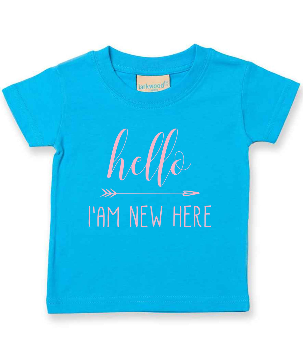 Hello I'AM NEW HERE – Baby T-Shirt in Turquoise Blue with Baby Pink vinyl