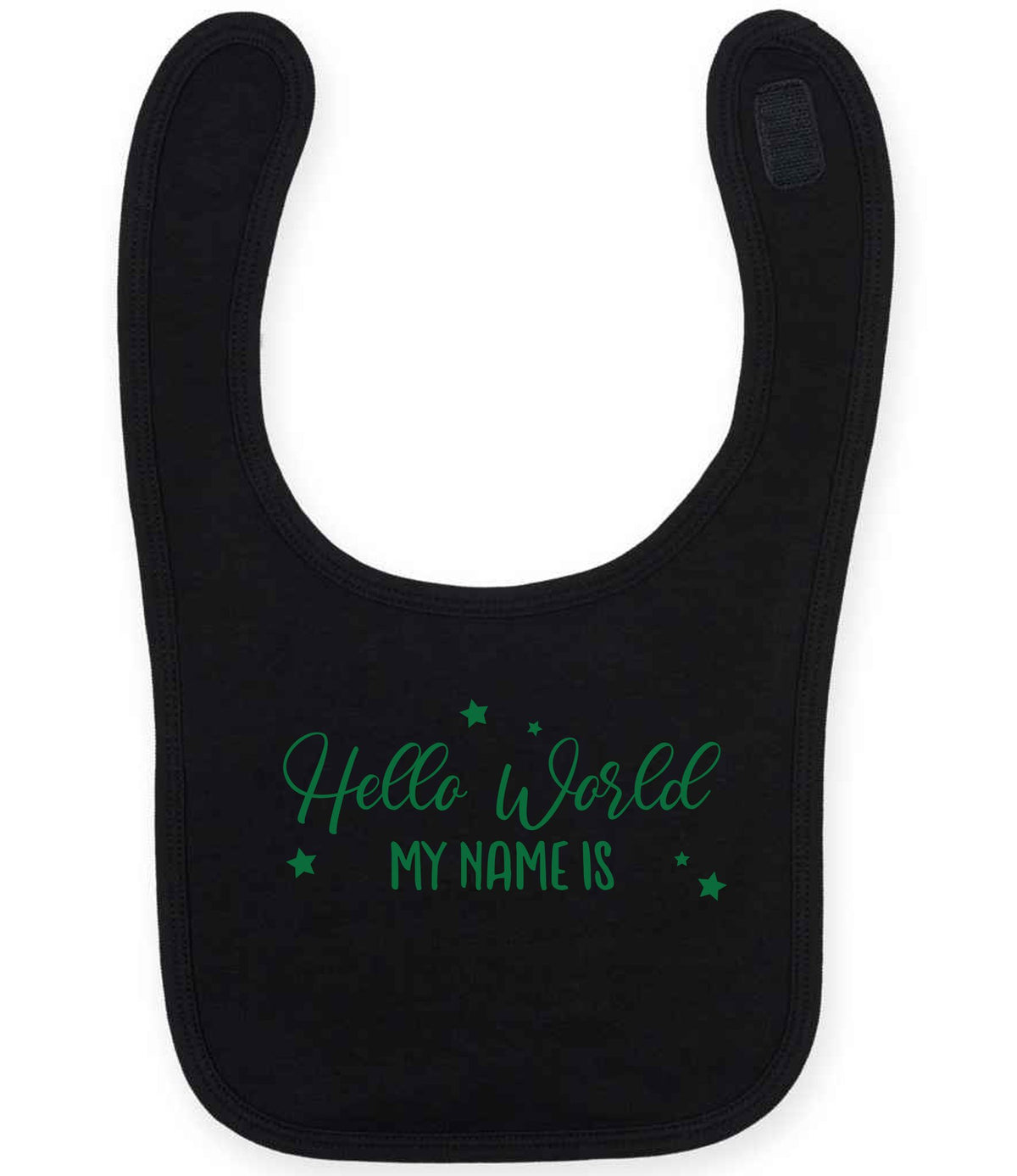 Customisable Hello World MY NAME IS – Larkwood Baby/Toddler Bib in Black with Dark Green vinyl