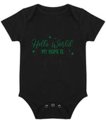 Customisable Hello World MY NAME IS – Larkwood Essential Short Sleeve Baby Bodysuit in Black with Dark Green vinyl