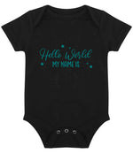 Customisable Hello World MY NAME IS – Larkwood Essential Short Sleeve Baby Bodysuit in Black with Teal vinyl