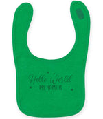 Customisable Hello World MY NAME IS – Larkwood Baby/Toddler Bib in Kelly Green with Dark Green vinyl