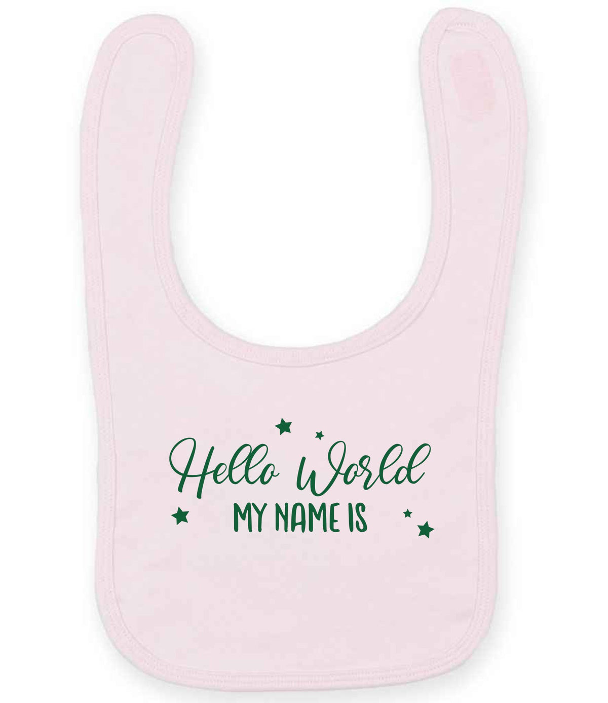 Customisable Hello World MY NAME IS – Larkwood Baby/Toddler Bib in Pale Pink with Dark Green vinyl
