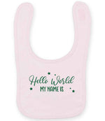 Customisable Hello World MY NAME IS – Larkwood Baby/Toddler Bib in Pale Pink with Dark Green vinyl