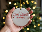 Customisable Hello World MY NAME IS – Ceramic Hanging Decoration in Standard with Red vinyl