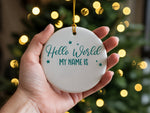 Customisable Hello World MY NAME IS – Ceramic Hanging Decoration in Standard with Teal vinyl