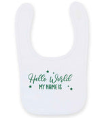 Customisable Hello World MY NAME IS – Larkwood Baby/Toddler Bib in White with Dark Green vinyl