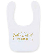 Customisable Hello World MY NAME IS – Larkwood Baby/Toddler Bib in White with Gold vinyl
