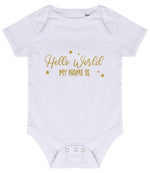 Customisable Hello World MY NAME IS – Larkwood Essential Short Sleeve Baby Bodysuit in White with Gold vinyl
