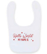 Customisable Hello World MY NAME IS – Larkwood Baby/Toddler Bib in White with Red vinyl
