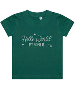 Customisable Hello World MY NAME IS – Baby T-Shirt in Bottle Green with Silver vinyl