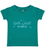 Customisable Hello World MY NAME IS – Baby T-Shirt in Jade with Baby Blue vinyl