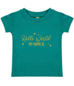 Customisable Hello World MY NAME IS – Baby T-Shirt in Jade with Gold vinyl