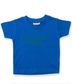 Customisable Hello World MY NAME IS – Baby T-Shirt in Royal Blue with Dark Green vinyl