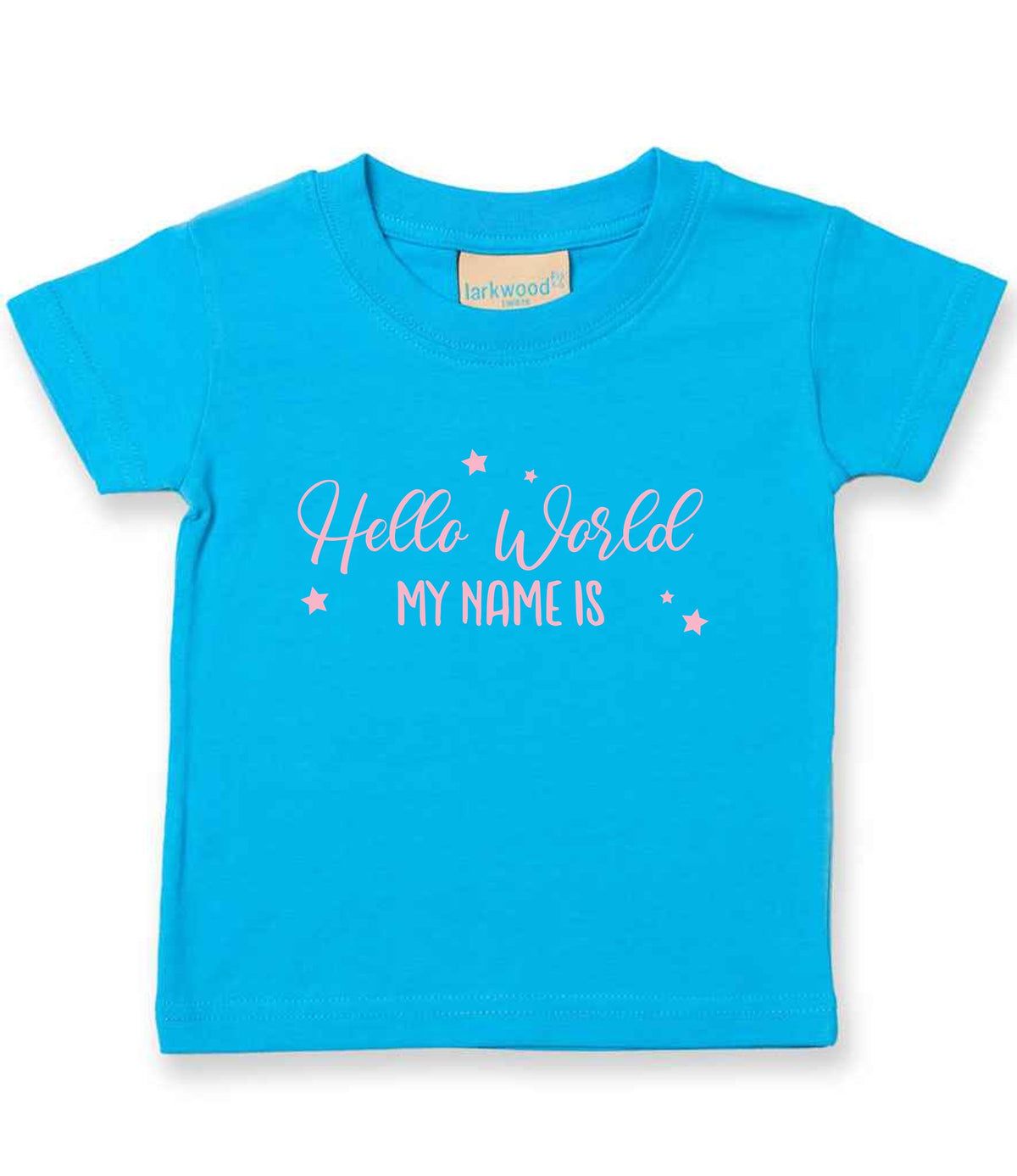 Customisable Hello World MY NAME IS – Baby T-Shirt in Turquoise Blue with Baby Pink vinyl