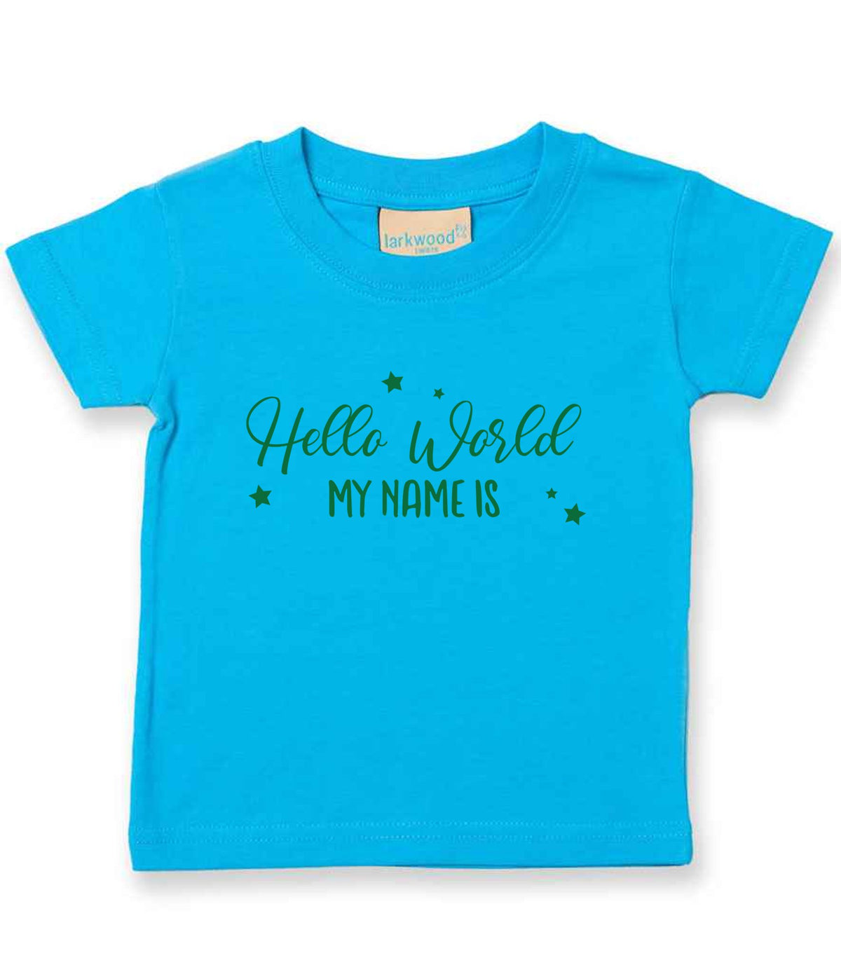 Customisable Hello World MY NAME IS – Baby T-Shirt in Turquoise Blue with Dark Green vinyl