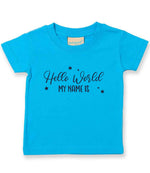 Customisable Hello World MY NAME IS – Baby T-Shirt in Turquoise Blue with Navy vinyl