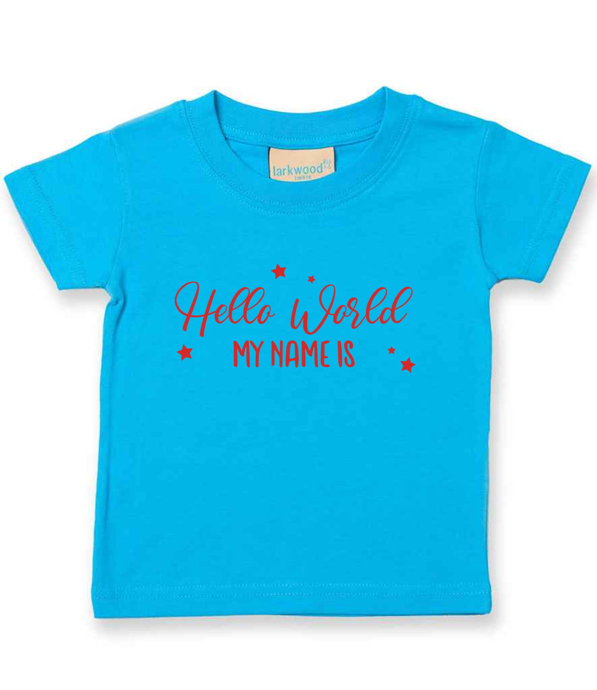 Customisable Hello World MY NAME IS – Baby T-Shirt in Turquoise Blue with Red vinyl