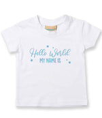 Customisable Hello World MY NAME IS – Baby T-Shirt in White with Baby Blue vinyl
