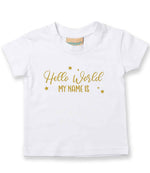 Customisable Hello World MY NAME IS – Baby T-Shirt in White with Gold vinyl