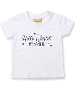 Customisable Hello World MY NAME IS – Baby T-Shirt in White with Navy vinyl
