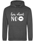 How About NO – Unisex Hoodie in Charcoal