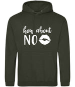 How About NO – Unisex Hoodie in Combat Green