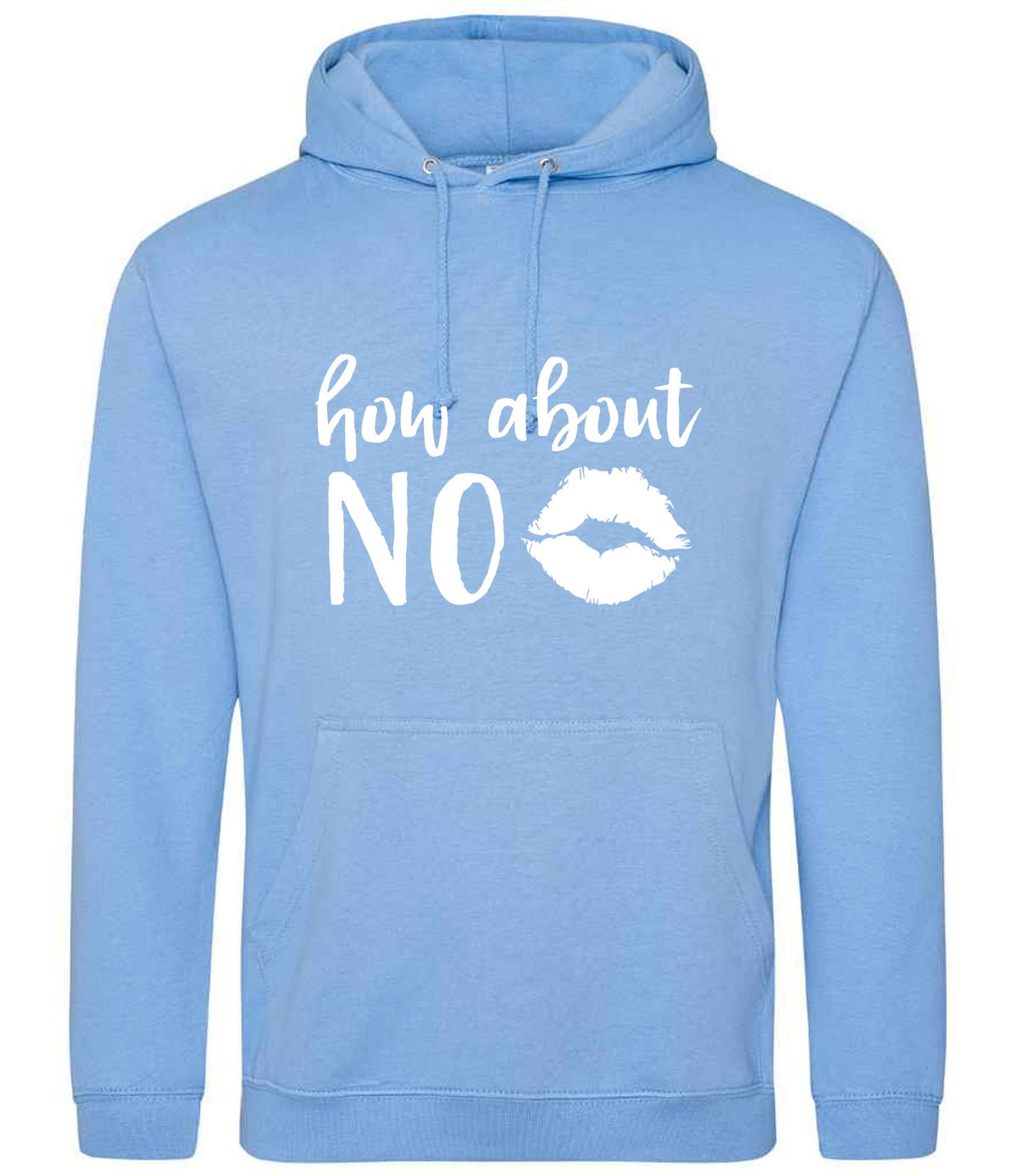 How About NO hoodie in cornflower blue