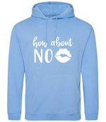How About NO hoodie in cornflower blue