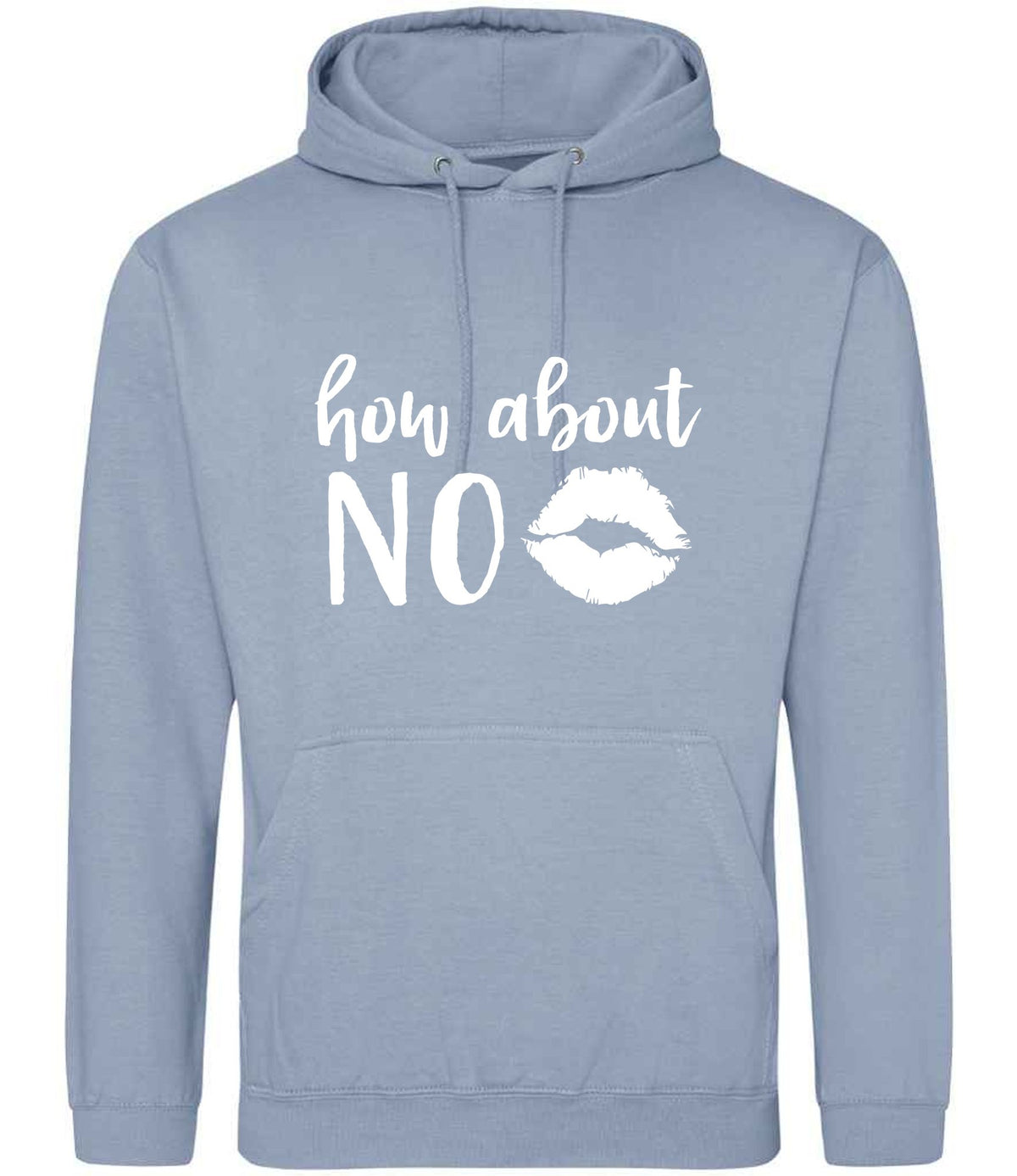 How About NO hoodie in dusty blue