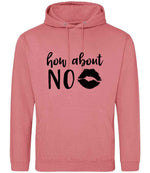 How About NO hoodie in dusty rose