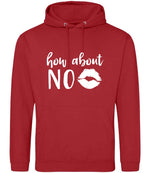 How About NO hoodie in fire red