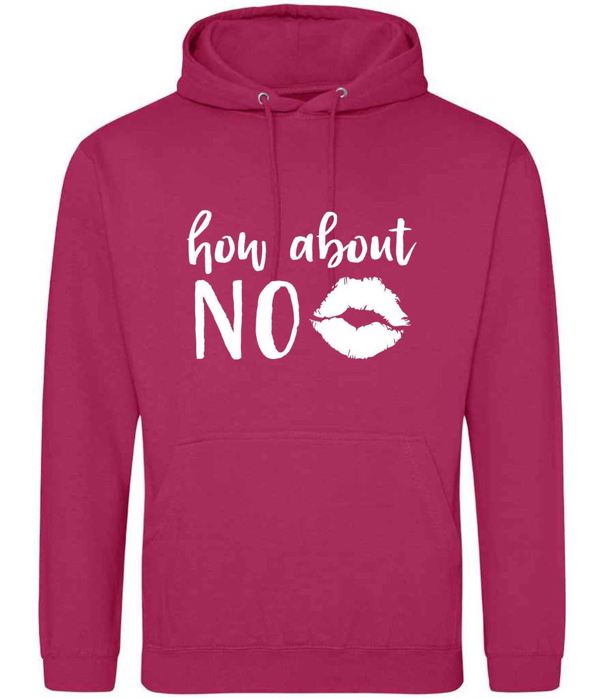 How About NO hoodie in hot pink
