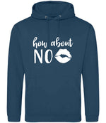 How About NO hoodie in ink blue