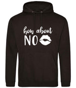 How About NO hoodie in jet black