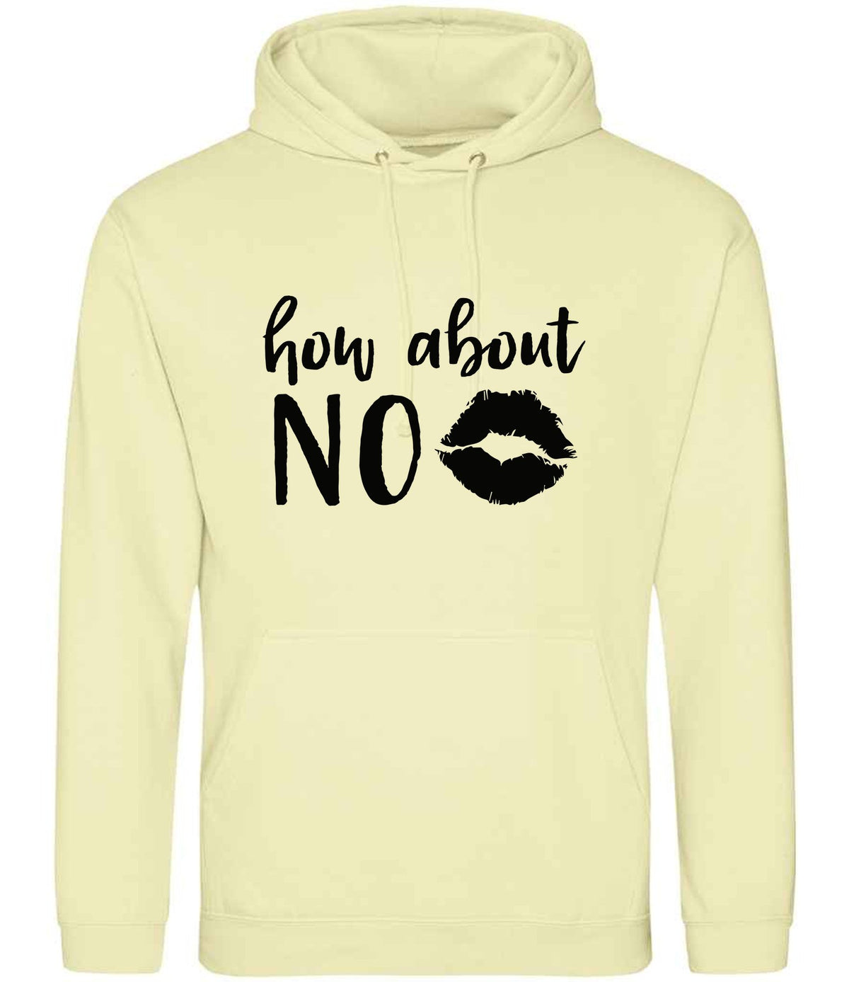 How About NO – Unisex Hoodie in Pina Colada