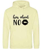 How About NO – Unisex Hoodie in Pina Colada