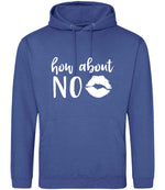 How About NO hoodie in royal blue