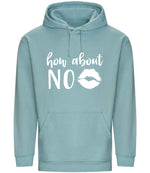 How About NO hoodie in seafoam