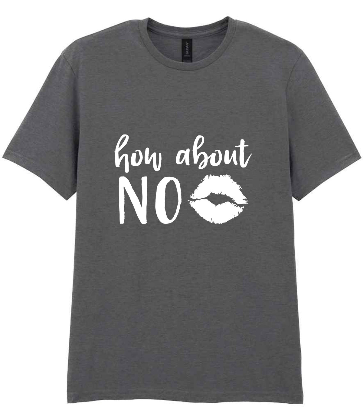 How About NO t-shirt in charcoal